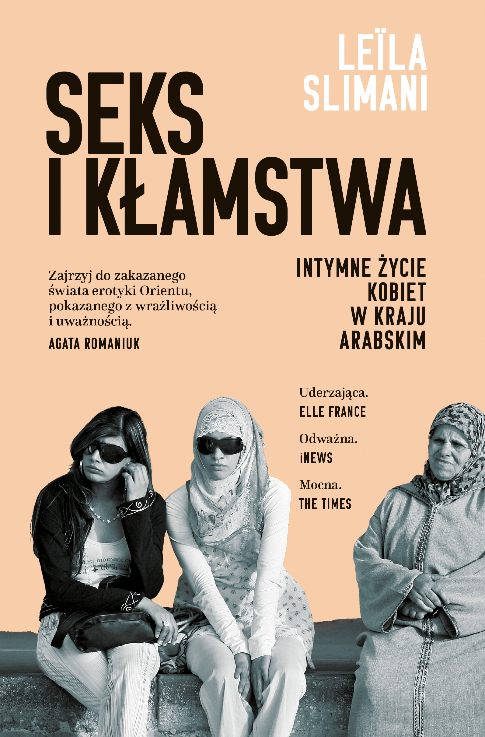 Przełamując tabu: recenzja książki “Seks i kłamstwa. Intymne życie kobiet w kraju arabskim” Leili Slimani